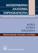 Kieszonkowa anatomia topograficzna pol.-łac.. Autor: Jerzy Stanisław Gielecki. ZdrowePodejscie.pl Okładka książki Kieszonkowa anatomia topograficzna pol.-łac.