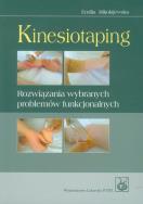 Kinesiotaping Rozwiązania wybranych problemów funkcjonalnych. Autor: Mikołajewska Emilia. ZdrowePodejscie.pl Okładka książki Kinesiotaping Rozwiązania wybranych problemów funkcjonalnych