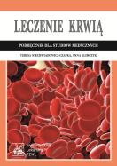 Leczenie krwią. Autor: Niechwiadowicz-Czapka Teresa, Klimczyk Anna. ZdrowePodejscie.pl Okładka książki Leczenie krwią