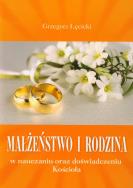 Małżeństwo i rodzina w nauczaniu oraz doświadcz.. Autor: Grzegorz Łęcicki. ZdrowePodejscie.pl Okładka książki Małżeństwo i rodzina w nauczaniu oraz doświadcz.