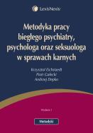 Metodyka pracy biegłego psychiatry psychologa oraz seksuologa w sprawach karnych. Autor: Eichstaedt Krzysztof, Gałecki Piotr, Andrzej Depko. ZdrowePodejscie.pl Okładka książki Metodyka pracy biegłego psychiatry psychologa oraz seksuologa w sprawach karnych