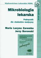 Mikrobiologia lekarska. Autor: Zaremba Maria Lucyna, Zaborowski Jerzy. ZdrowePodejscie.pl Okładka książki Mikrobiologia lekarska