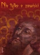 Okładka książki Nie tylko o zawiści