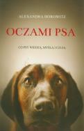 Oczami psa - Alexandra Horowitz. Autor: Horowitz Alexandra. ZdrowePodejscie.pl Okładka książki Oczami psa - Alexandra Horowitz