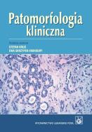 Patomorfologia kliniczna. Podręcznik dla studentów. Autor: Kruś Stefan, Ewa Skrzypek-Fakhoury. ZdrowePodejscie.pl Okładka książki Patomorfologia kliniczna. Podręcznik dla studentów