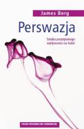 Perswazja. Autor: Borg James. ZdrowePodejscie.pl Okładka książki Perswazja