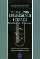 Podręcznik Farmakologii i Terapii Goodmana i Gilmana. Autor: Brunton Laurence L., Parker Keith L., Blumenthal Donald. ZdrowePodejscie.pl Okładka książki Podręcznik Farmakologii i Terapii Goodmana i Gilmana