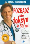 Pozbądź się toksyn w 30 dni. Autor: Don Colbert. ZdrowePodejscie.pl Okładka książki Pozbądź się toksyn w 30 dni
