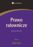 Prawo ratownicze. Autor: Skoczylas Józef Jan. ZdrowePodejscie.pl Okładka książki Prawo ratownicze