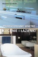 Okładka książki Projektowanie wnętrz. Kuchnie i łazienki