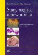 Stany naglące u noworodka. Autor: Cantor Richard M., Sadowitz Dawid P.. ZdrowePodejscie.pl Okładka książki Stany naglące u noworodka
