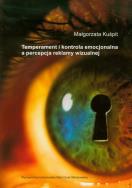 Temperament i kontrola emocjonalna a percepcja reklamy wizualnej. Autor: Kuśpit Małgorzata. ZdrowePodejscie.pl Okładka książki Temperament i kontrola emocjonalna a percepcja reklamy wizualnej
