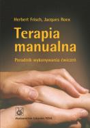Terapia manualna  PZWL. Autor: Frisch Herbert, Roex Jacques. ZdrowePodejscie.pl Okładka książki Terapia manualna  PZWL