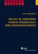 Wpłaty na państwowy fundusz rehabilitacji osób niepełnosprawnych. Autor: Klimkiewicz Luiza. ZdrowePodejscie.pl Okładka książki Wpłaty na państwowy fundusz rehabilitacji osób niepełnosprawnych