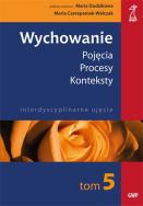 Okładka książki Wychowanie T.5 Pojęcia. Procesy. Konteksty...
