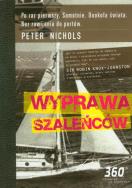 Wyprawa szaleńców. Autor: Nichols Peter. ZdrowePodejscie.pl Okładka książki Wyprawa szaleńców