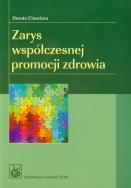 Zarys współczesnej promocji zdrowia. Autor: Cianciara Dorota. ZdrowePodejscie.pl Okładka książki Zarys współczesnej promocji zdrowia