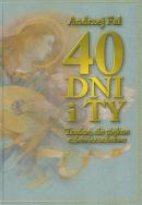 40 dni i Ty. Autor: Falkiewicz Andrzej. ZdrowePodejscie.pl Okładka książki 40 dni i Ty