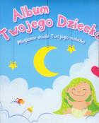Okładka książki Album Twojego Dziecka