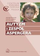 Autyzm i zespół Aspergera. Autor: Jagielska Gabriela, Anita Bryńska. ZdrowePodejscie.pl Okładka książki Autyzm i zespół Aspergera