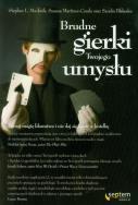 Brudne gierki Twojego umysłu. Autor: Sandra Blakeslee, Susana Martinez-Conde, Stephen L. Macknik. ZdrowePodejscie.pl Okładka książki Brudne gierki Twojego umysłu