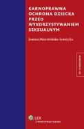 Okładka książki Karnoprawna ochrona dziecka przed wykorzystaniem seksualnym