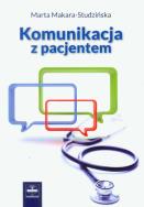 Komunikacja z pacjentem. Autor: Marta Makara-Studzińska. ZdrowePodejscie.pl Okładka książki Komunikacja z pacjentem