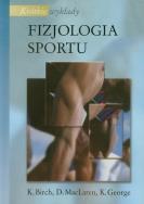 Krótkie wykłady Fizjologia sportu. Autor: Birch K., MacLaren D., George K.. ZdrowePodejscie.pl Okładka książki Krótkie wykłady Fizjologia sportu