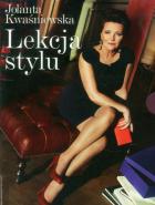 Lekcja stylu. J. Kwaśniewska - pakiet 3 książek. Autor: Kwaśniewska Jolanta. ZdrowePodejscie.pl Okładka książki Lekcja stylu. J. Kwaśniewska - pakiet 3 książek