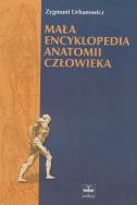 Okładka książki Mała encyklopedia anatomii człowieka