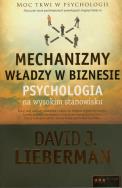 Mechanizmy władzy w biznesie. Autor: David J. Lieberman. ZdrowePodejscie.pl Okładka książki Mechanizmy władzy w biznesie
