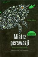 Okładka książki Mistrz perswazji. 500 zasad psychologii sprzedaży