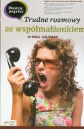 Musimy pogadać Trudne rozmowy ze współmałżonkiem. Autor: Paul Coleman. ZdrowePodejscie.pl Okładka książki Musimy pogadać Trudne rozmowy ze współmałżonkiem