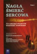 Nagła śmierć sercowa Tom 1. Wydawca: Czelej. ZdrowePodejscie.pl Opakowanie Nagła śmierć sercowa Tom 1