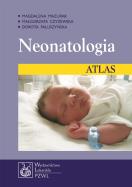 Neonatologia. Atlas. Autor: Mazurak Magdalena, Czyżewska Małgorzata, Paluszyńska Dorota. ZdrowePodejscie.pl Okładka książki Neonatologia. Atlas