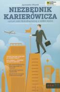 Okładka książki Niezbędnik karierowicza czyli jak zrobić.. HELION