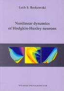 Okładka książki Nonlinear dynamics of Hodgkin-Huxley neurons