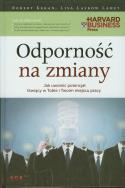 Okładka książki Odporność na zmiany. Jak uwolnić potencjał...