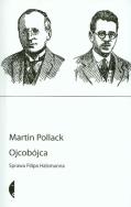 Ojcobójca. Sprawa Filipa Halsmanna wyd. II. Autor: Pollack Martin. ZdrowePodejscie.pl Okładka książki Ojcobójca. Sprawa Filipa Halsmanna wyd. II