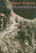 Ojcobójca. Autor: Pollack Martin. ZdrowePodejscie.pl Okładka książki Ojcobójca