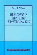 Opracowanie przypadku w psychoanalizie. Autor: Nancy McWilliams. ZdrowePodejscie.pl Okładka książki Opracowanie przypadku w psychoanalizie
