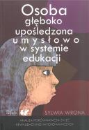 Okładka książki Osoba głęboko upośledzona umysłowo w systemie edukacji