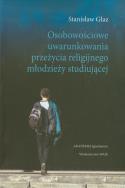 Osobowościowe uwarunkowania przeżycia religijnego. Autor: Stanisław Głaz. ZdrowePodejscie.pl Okładka książki Osobowościowe uwarunkowania przeżycia religijnego