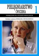 Pielęgniarstwo. Ćwiczenia T1+T2. Podr. dla studiów. Autor: Ciechaniewicz Wiesława. ZdrowePodejscie.pl Okładka książki Pielęgniarstwo. Ćwiczenia T1+T2. Podr. dla studiów