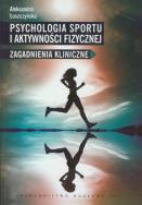 Psychologia sportu i aktywności fizycznej. Autor: Łuszczyńska Aleksandra. ZdrowePodejscie.pl Okładka książki Psychologia sportu i aktywności fizycznej