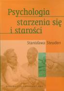 Okładka książki Psychologia starzenia się i starości