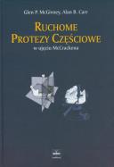 Ruchome protezy częściowe. Autor: McGivney Glen P., Carr Alan B.. ZdrowePodejscie.pl Okładka książki Ruchome protezy częściowe