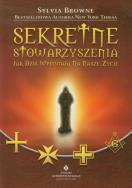 Sekretne Stowarzyszenia Jak Dziś Wpływają Na.... Autor: Sylvia Browne. ZdrowePodejscie.pl Okładka książki Sekretne Stowarzyszenia Jak Dziś Wpływają Na...