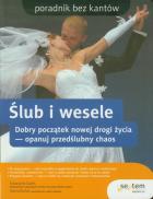Ślub i wesele Poradnik bez kantów. Autor: Gajek Katarzyna, Barlak Marta. ZdrowePodejscie.pl Okładka książki Ślub i wesele Poradnik bez kantów
