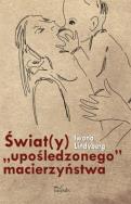 Świat(y) 'upośledzonego' macierzyństwa. Autor: Iwona Lindyberg. ZdrowePodejscie.pl Okładka książki Świat(y) 'upośledzonego' macierzyństwa